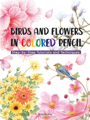 cover image of Birds and Flowers in Colored Pencil